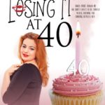 Losing It At 40 by Sarah Butland
